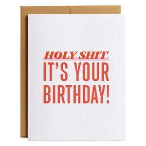 Holy Shit It's Your Birthday - Funny Curse Word Snarky Birthday Card