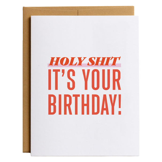 Holy Shit It's Your Birthday - Funny Curse Word Snarky Birthday Card