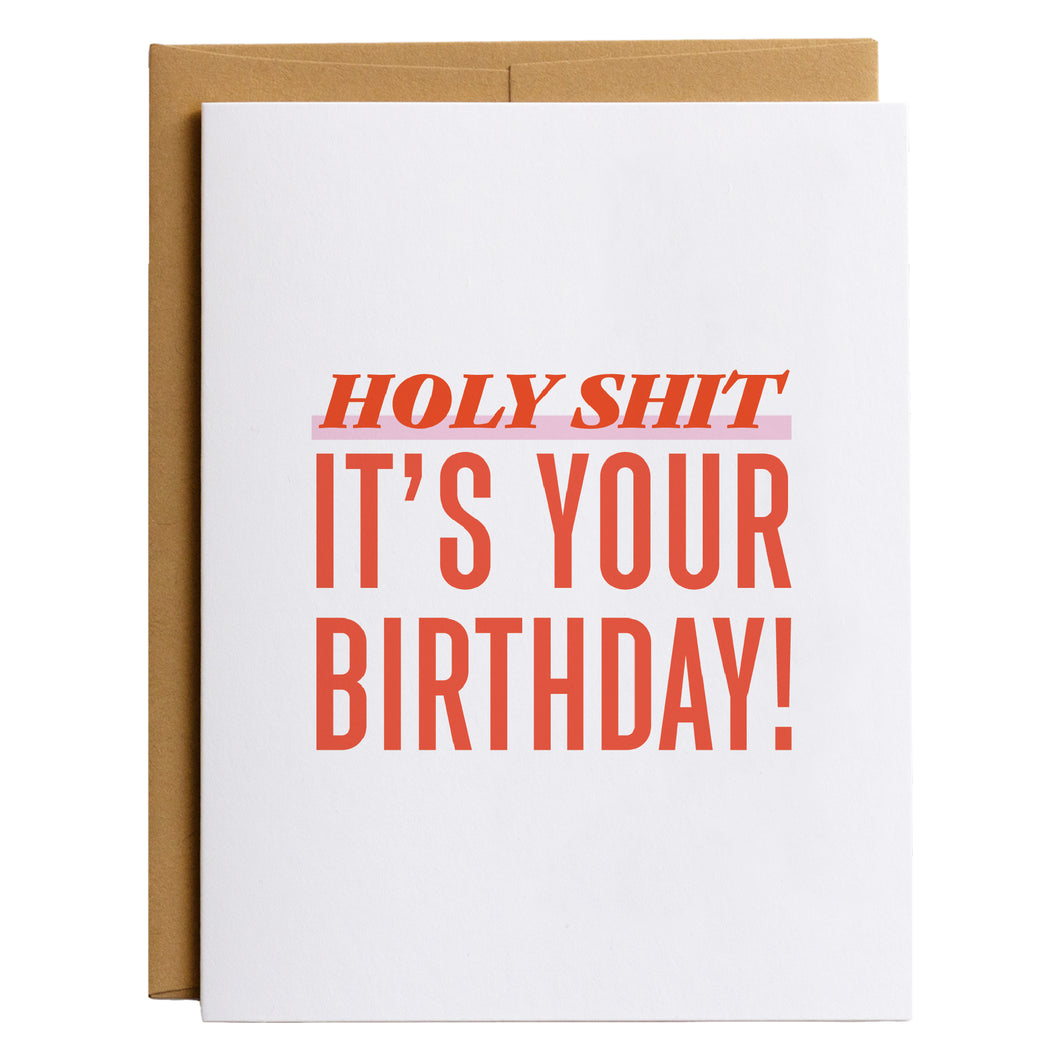 Holy Shit It's Your Birthday - Funny Curse Word Snarky Birthday Card