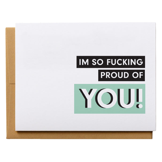 I'm So Fucking Proud of You | Funny Congratulations Proud of You Card