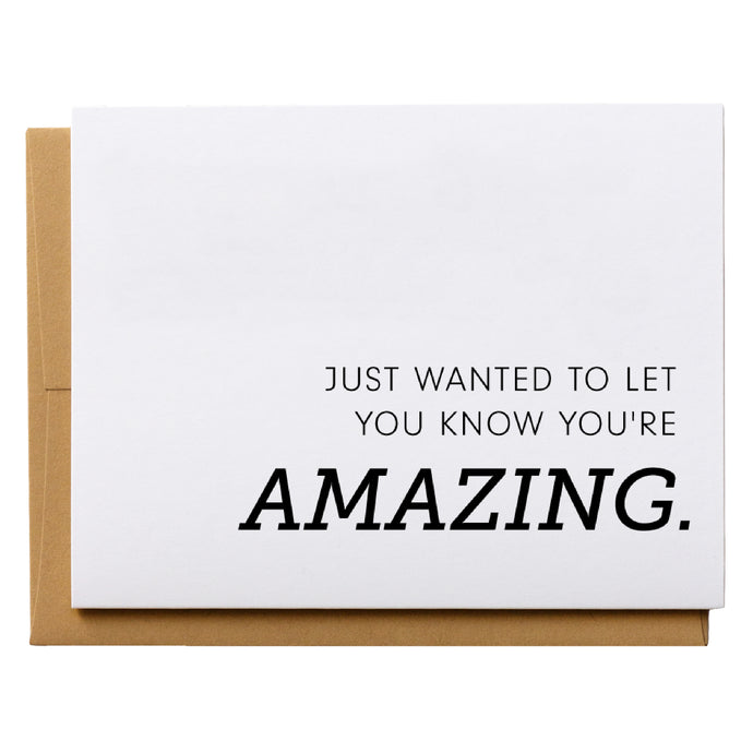 Just Wanted to Let You Know You're Amazing - Encouragement Card