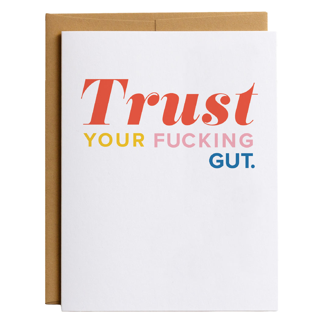 Trust Your Fucking Gut Encouragement Card