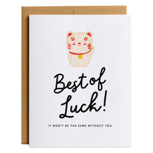 Load image into Gallery viewer, Best of Luck! It Won&#39;t Be the Same Without You A2 Good Luck Card for Friends with a Kraft Envelope