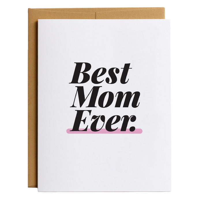 Best Mom Ever Mother's Day Card