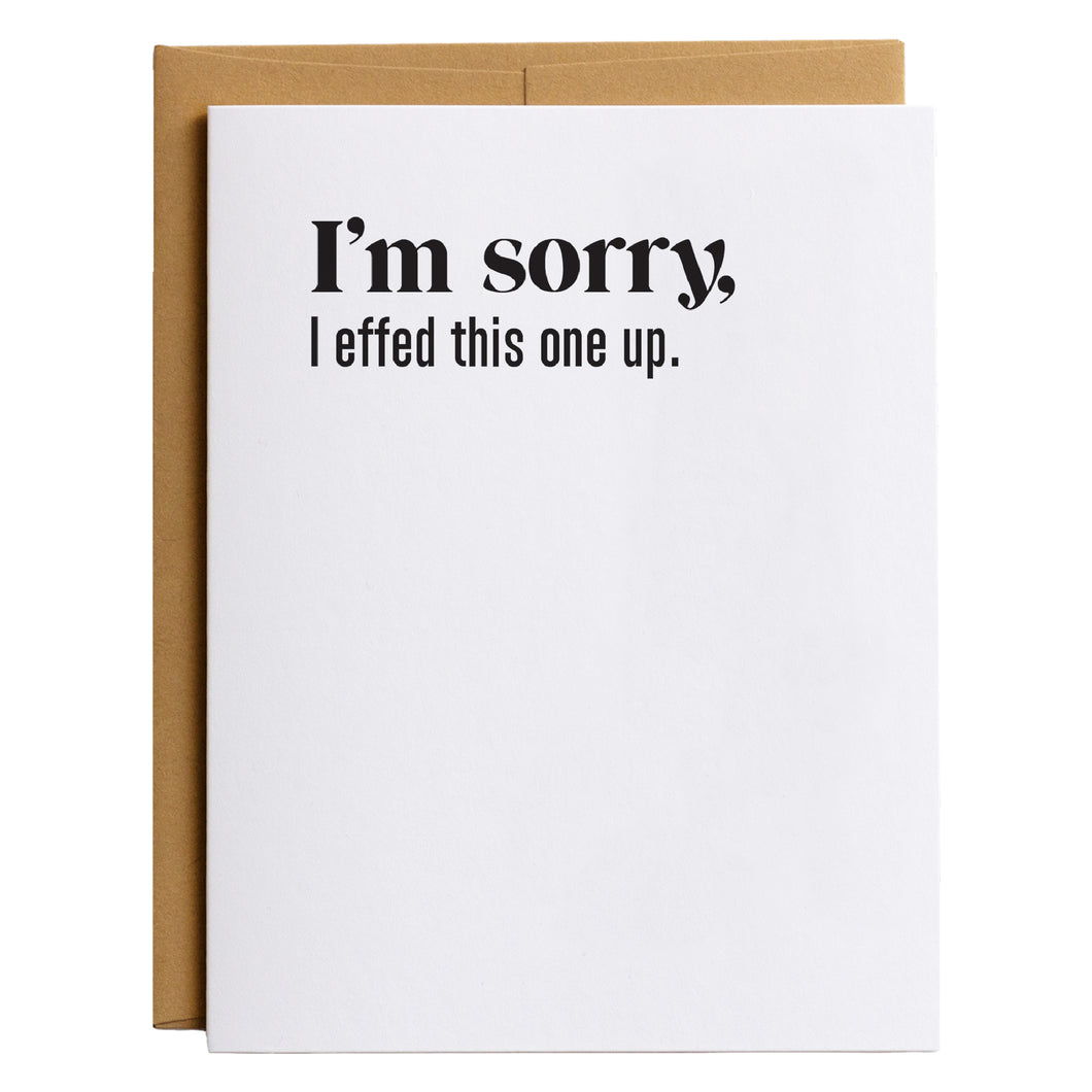 I'm Sorry I Effed This One Up Apology Card