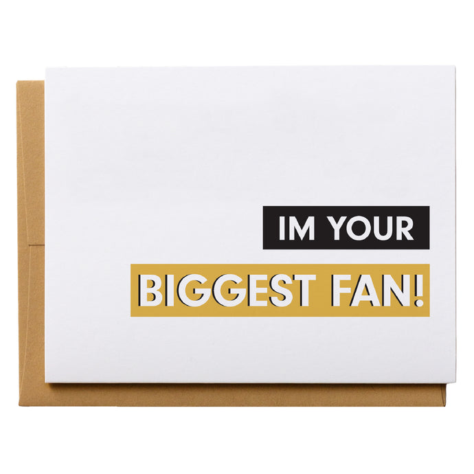 I'm Your Biggest Fan - Encouragement Congratulations Greeting Card with Envelope