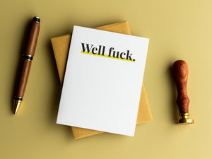 Well Fuck Sympathy Card