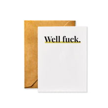 Load image into Gallery viewer, Well Fuck - Sympathy Greeting Card